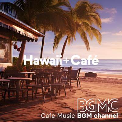 Hawaii + Café By Cafe Music BGM channel_400.jpg