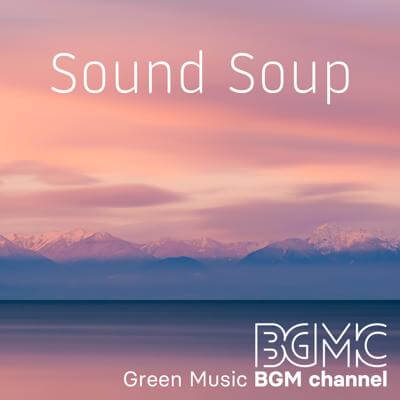 Sound Soup By Green Music BGM channel_400.jpg