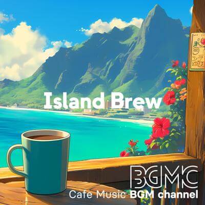 Island Brew By Cafe Music BGM channel_400.jpg
