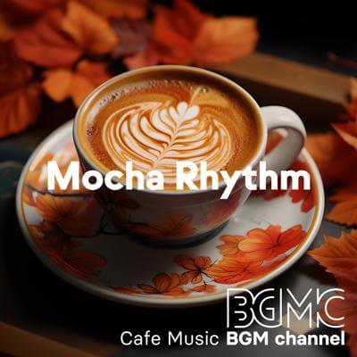 Mocha Rhythm By Cafe Music BGM channel_400.jpg