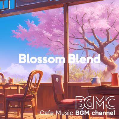 Blossom Blend By Cafe Music BGM channel_400.jpg