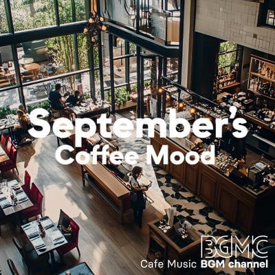 September’s Coffee Mood By Cafe Music BGM channel_400.jpg