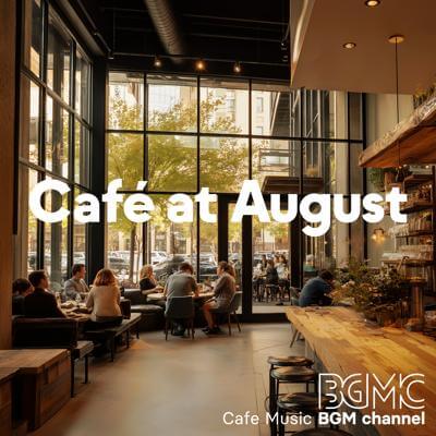 Café at August By Cafe Music BGM channel_400.jpg