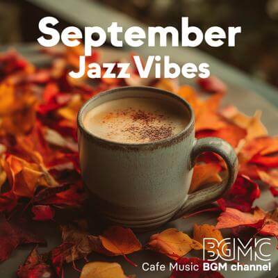 September Jazz Vibes By Cafe Music BGM channel_400.jpg