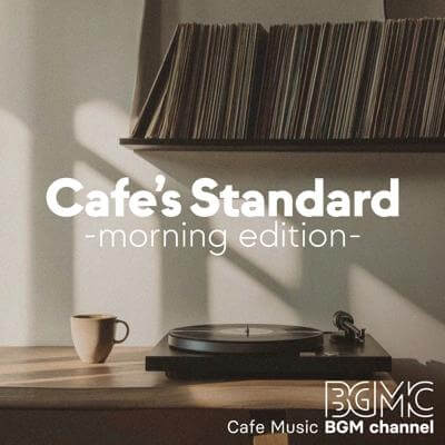 Cafe’s Standard -morning edition- By Cafe Music BGM channel_400.jpg